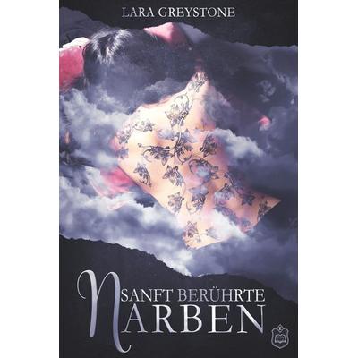 Sanft berührte Narben, Taschenbuch von Lara Greystone, Eisermann Verlag