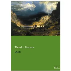 Quitt, Belletristik von Theodor Fontane