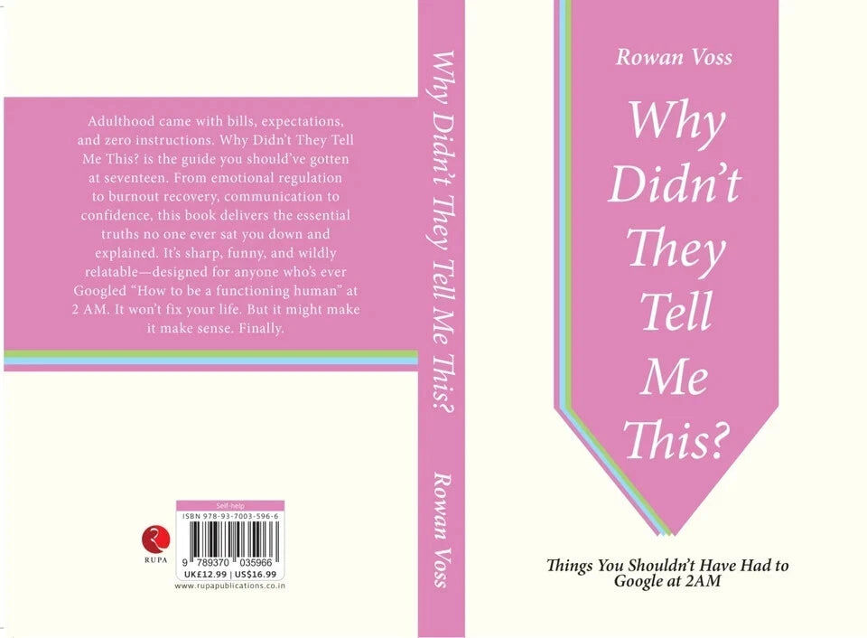 Rupa Publications Why Didn't They Tell Me This?: Things You Shouldn't Have Had to Google at 2AM by Rowan Voss - Self-Help Paperback - Witty, Honest Adulting Guide