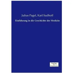 Einführung in die Geschichte der Medizin, Fachbücher von Julius Pagel, Karl Sudhoff