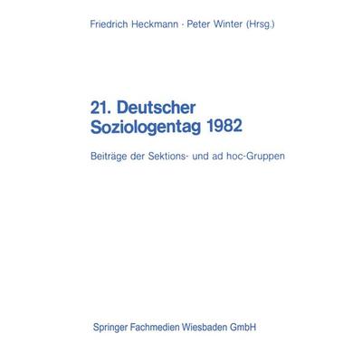 21. Deutscher Soziologentag 1982, Set von Friedrich Heckmann, VS Verlag für Sozialwissenschaften, 978-3-531-11684-6