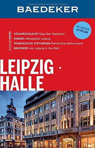 Baedeker Reiseführer Leipzig, Halle: mit GROSSEM CITYPLAN - Preis vom 06.10.2026 07:26:00 h