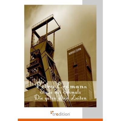 Stulle mit Schmalz, Taschenbuch von Petra Erdmann, Tredition, 978-3-86850-284-8