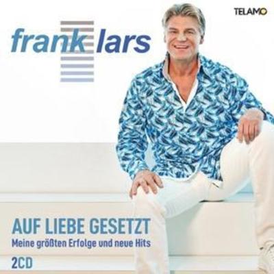 Auf Liebe gesetzt. Meine gröáten Erfolge und neue - Frank Lars, CD