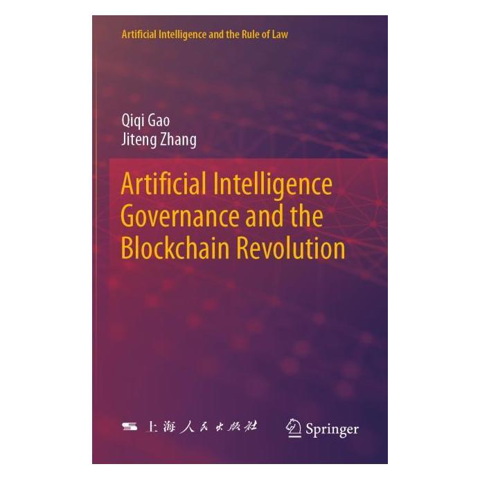 Springer Artificial Intelligence Governance and the Blockchain Revolution (Englisch, Jiteng Zhang, Qiqi Gao) (64907848)