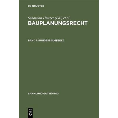 Bauplanungsrecht / Bundesbaugesetz, Gebundene Ausgabe von Ernst Oestreicher, De Gruyter, 978-3-11-008083-4