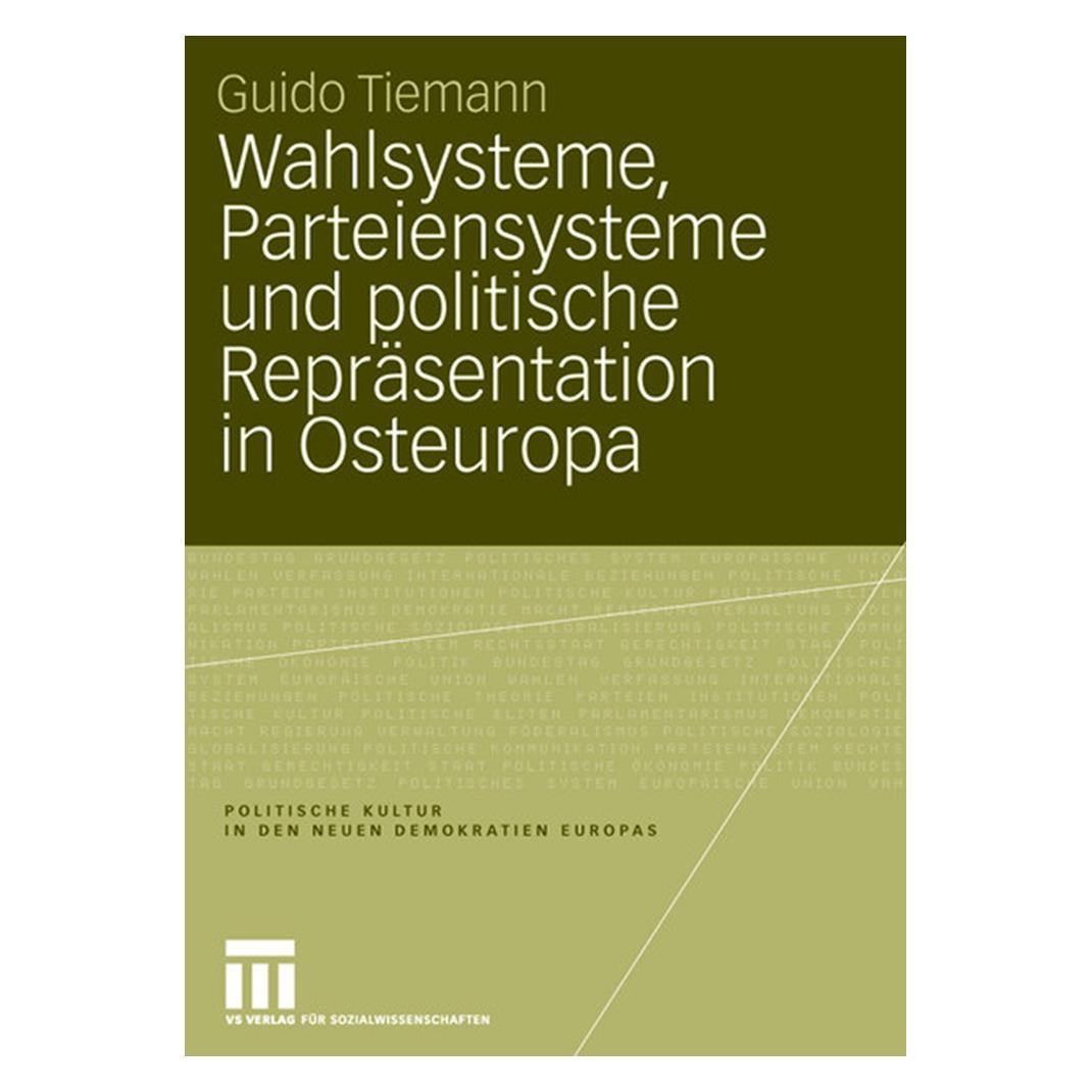 VS Wahlsysteme, Parteiensysteme und politische Repräsentation in Osteuropa (Deutsch, Softcover, Guido Tiemann) (55189016)