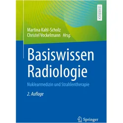 Basiswissen Radiologie, Fachbücher von Martina Kahl-Scholz, Christel Vockelmann