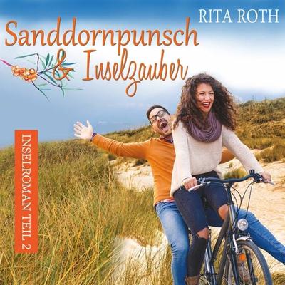 Sanddornpunsch & Inselzauber: Ein Norderney-Liebesroman (Insel-Roman 2) - Rita Roth, Audio, 4099995673807