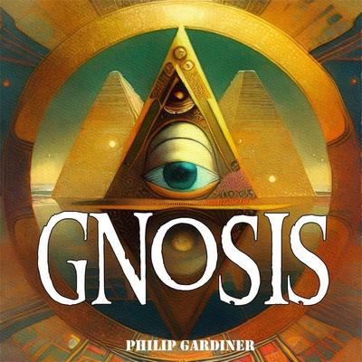 Gnosis - Philip Gardiner, Audio, 9781789323221