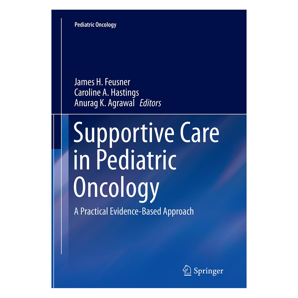 Springer Supportive Care in Pediatric Oncology (Englisch, Softcover, Anurag K. Agrawal, Caroline A. Hastings, James H. Feusner) (55870359)