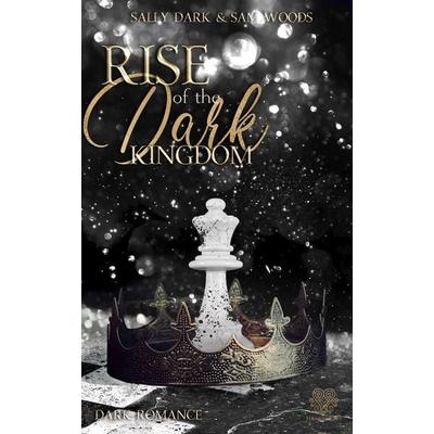 Rise of the dark Kingdom - (Dark Romance) Band 3, Taschenbuch von Sally Dark,Sam Woods, Nova MD