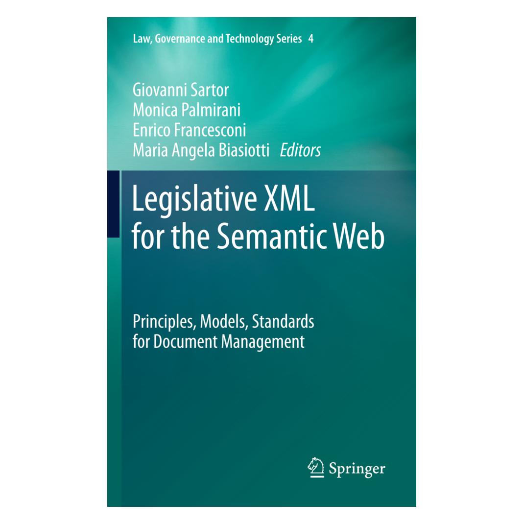 Springer Legislative XML for the Semantic Web (Englisch, Softcover, Enrico Francesconi, Giovanni Sartor, Maria Angela Biasiotti, Monica Palmirani) (55528794)