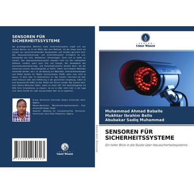 Sensoren für Sicherheitssysteme, Taschenbuch von Muhammad Ahmad Baballe,Mukhtar Ibrahim Bello,Abubakar Sadiq Muhammad, Verlag Unser Wissen,