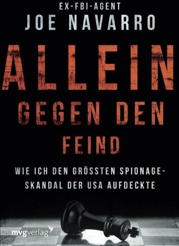 Joe Navarro - Allein gegen den Feind: Wie Ich Den Größten Spionageskandal Der Usa Aufdeckte - Preis vom 02.10.2026 23:42:20 h