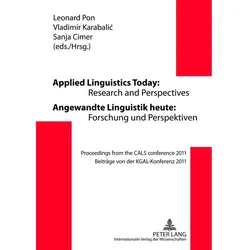 Applied Linguistics Today: Research and Perspectives - Angewandte Linguistik heute: Forschung und Pe, Fachbücher von Leonard Pon, Vladimir Karabalic, Sanja Cimer