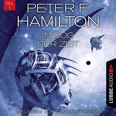 Im Sog der Zeit, Teil 1 - Das dunkle Universum, Band 3 - Peter F. Hamilton, Audio, 9783838781792