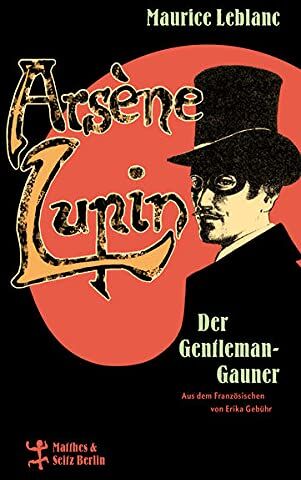 Maurice Leblanc - Arsène Lupin, der Gentleman-Gauner - Preis vom 30.09.2026 22:30:23 h