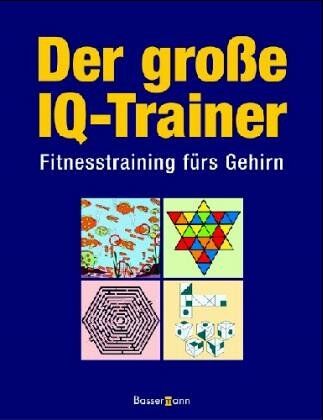 Alison Moore - Der große IQ-Trainer. Fitnesstraining fürs Gehirn - Preis vom 30.09.2026 22:30:23 h