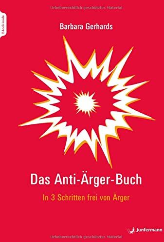 Barbara Gerhards - Das Anti-Ärger-Buch: In 3 Schritten frei von Ärger - Preis vom 14.10.2026 23:07:16 h
