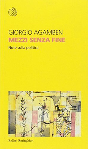 Giorgio Agamben - Mezzi senza fine. Note sulla politica - Preis vom 19.10.2026 19:33:35 h
