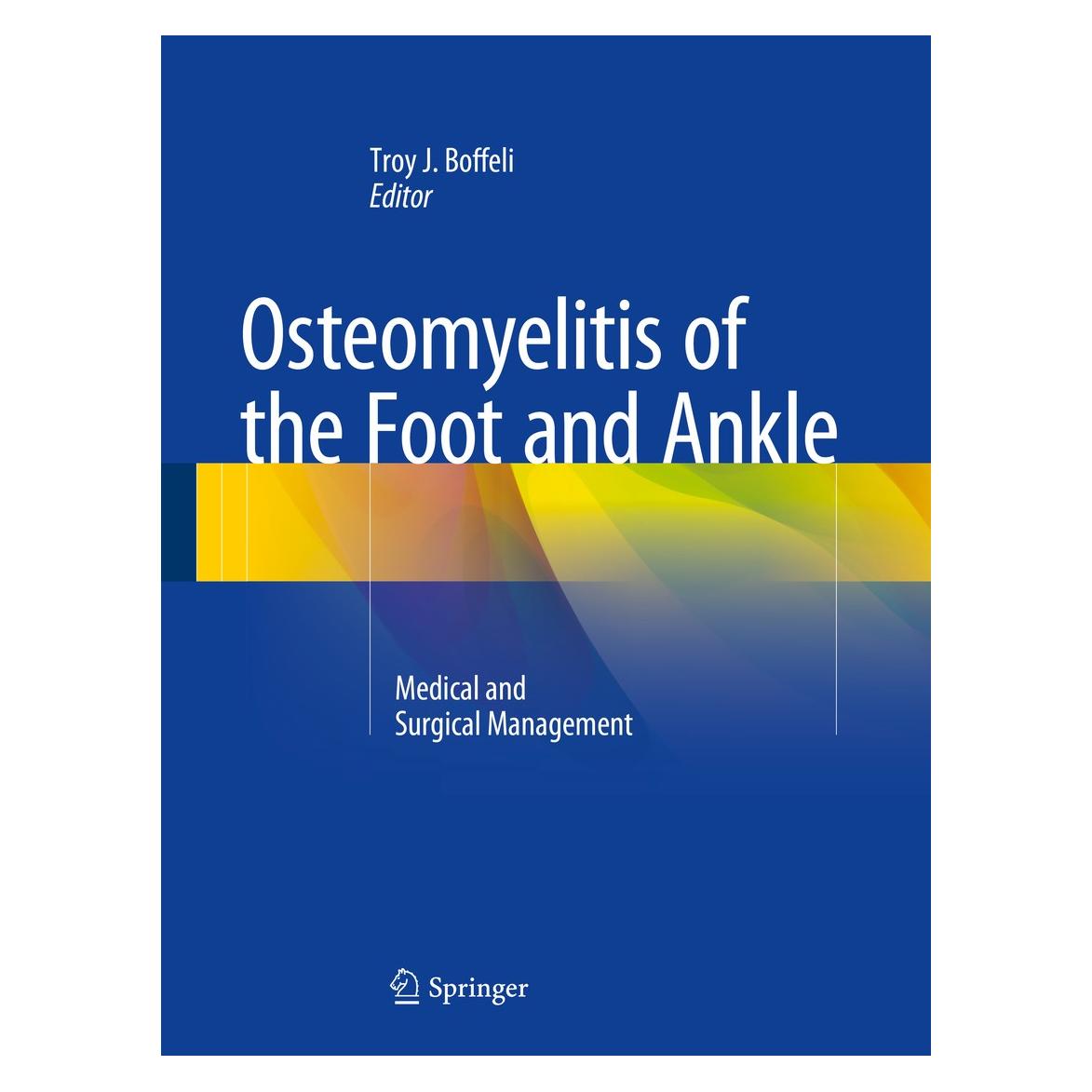 Springer Osteomyelitis of the Foot and Ankle (Englisch, Hardcover, Troy J. Boffeli) (9783319189253)