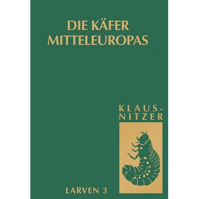 Die Käfer Mitteleuropas, Bd. L3: Polyphaga 2, Gebundene Ausgabe von Bernhard Klausnitzer, Springer Berlin, 978-3-8274-0703-0