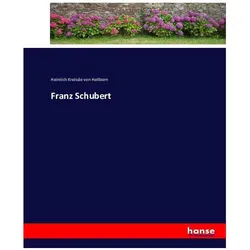 Franz Schubert, Belletristik von Heinrich Kreissle von Hellborn