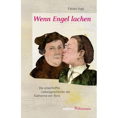 Wenn Engel lachen, Gebundene Ausgabe von Fabian Vogt, Edition chrismon