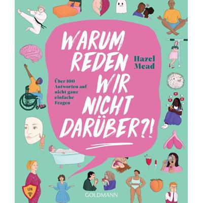 Warum reden wir nicht darüber?!, Taschenbuch von Hazel Mead, Goldmann, 978-3-442-18015-8