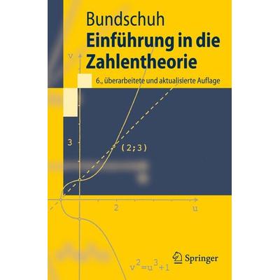 Einführung in die Zahlentheorie, Taschenbuch von Peter Bundschuh, Springer Berlin, 978-3-540-76490-8