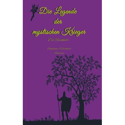 Die Legende der mystischen Krieger 3, Taschenbuch von Stephanie Weichhold, Bookmundo Direct, 978-94-6386-711-5