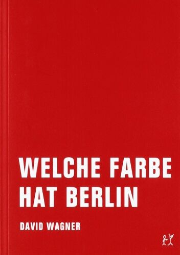 David Wagner - Welche Farbe hat Berlin - Preis vom 09.10.2026 07:28:09 h