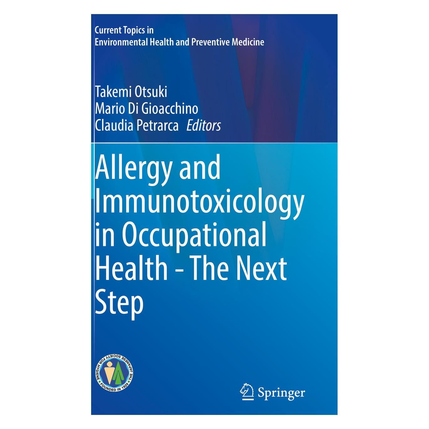 Springer Allergy and Immunotoxicology in Occupational Health - The Next Step (Englisch, Softcover, Di Gioacchino Mario, Petrarca Claudia, Takemi Otsuki) (56211478)