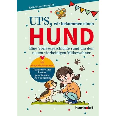 Ups, wir bekommen einen Hund, Gebundene Ausgabe von Katharina Spangler, Humboldt Verlag, 978-3-8426-1833-6