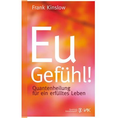 Eu-Gefühl!, Taschenbuch von Frank Kinslow, Vak, 978-3-86731-082-6