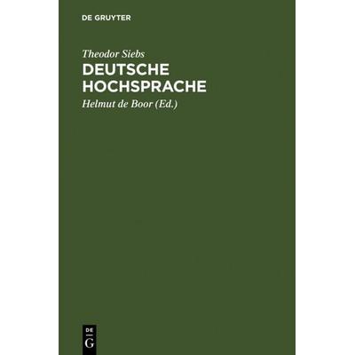 Deutsche Hochsprache, Gebundene Ausgabe von Theodor Siebs, De Gruyter Oldenbourg, 978-3-11-112173-4