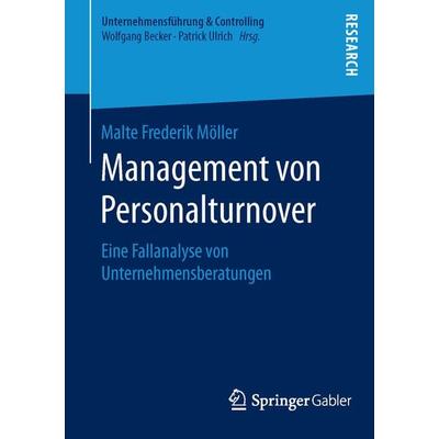 Management von Personalturnover, Taschenbuch von Malte Frederik Möller, Springer Fachmedien Wiesbaden GmbH, 978-3-658-12186-0