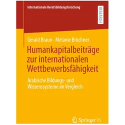 Humankapitalbeiträge zur internationalen Wettbewerbsfähigkeit, Fachbücher von Melanie Brüchner, Gerald Braun
