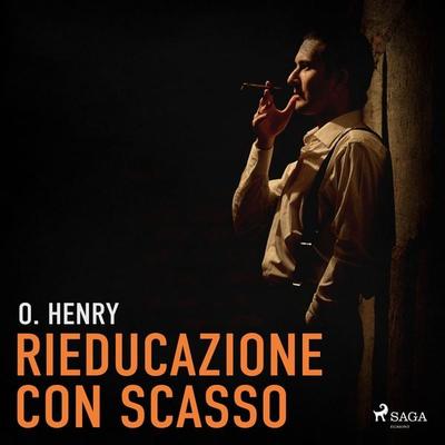 Rieducazione con scasso - O. Henry, Audio, 9788726351156