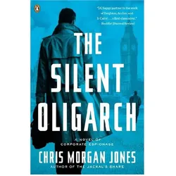 The Silent Oligarch, Belletristik von Christopher Morgan Jones