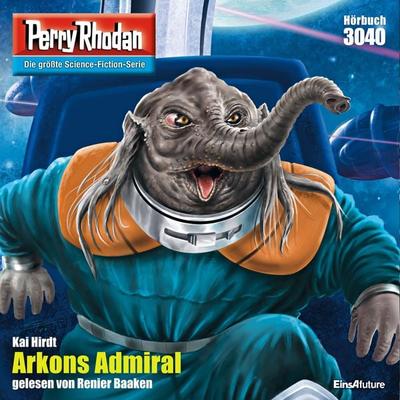 Perry Rhodan 3040: Arkons Admiral - Kai Hirdt, Audio, 4064066049867