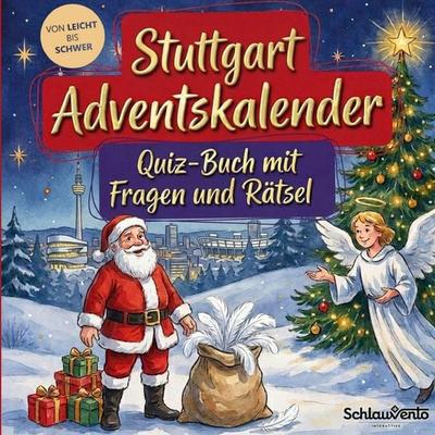 Stuttgart-Adventskalender: Quiz-Buch mit Fragen und Rätsel, Taschenbuch von Schlauvento Interactive, Schlauvento Interactive, 978-3-693-19905-3