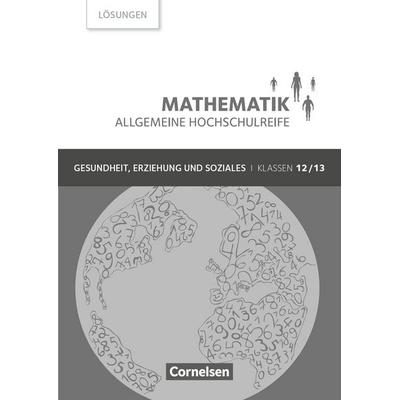Mathematik - Allgemeine Hochschulreife - Gesundheit, Erziehung und Soziales - Klasse 12/13, Taschenbuch von Hildegard Michael,Juliane