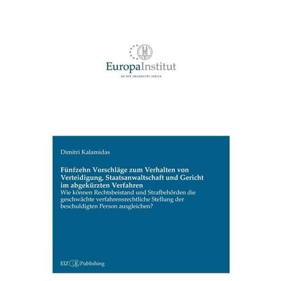 Fünfzehn Vorschläge zum Verhalten von Verteidigung, Staatsanwaltschaft und Gericht im abgekürzten Verfahren, Gebundene Ausgabe von Dimitri Kalamidas,