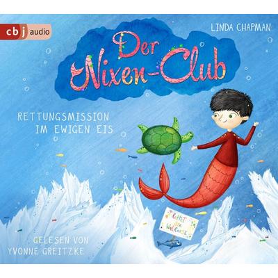 Der Nixen-Club – Rettungsmission im ewigen Eis - Linda Chapman, CD, 9783837163506