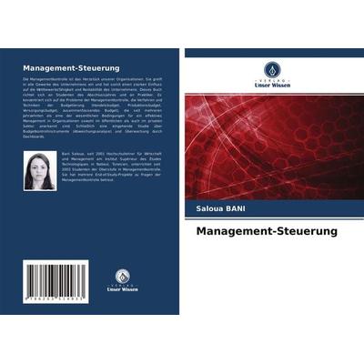 Management-Steuerung, Taschenbuch von Saloua Bani, Verlag Unser Wissen, 978-620-3-51493-3
