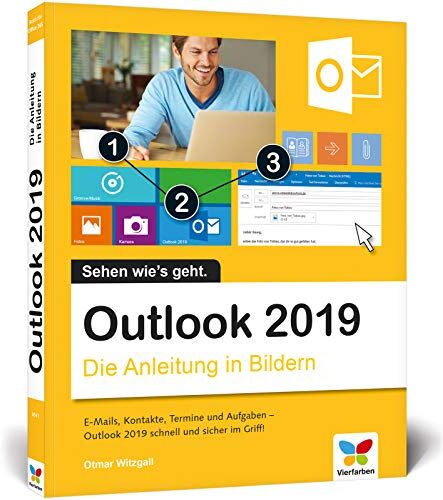 Otmar Witzgall - Outlook 2019: Die Anleitung in Bildern. Komplett in Farbe. Ideal für alle Einsteiger, auch Senioren - Preis vom 07.10.2026 11:45:10 h