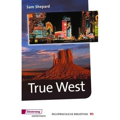 True West, Geheftet von Sam Shepard, Verlag Moritz Diesterweg in Westermann Bildungsmedien, 978-3-425-04840-6
