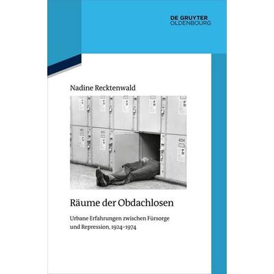 Räume der Obdachlosen, Taschenbuch von Nadine Recktenwald, De Gruyter Oldenbourg, 978-3-11-221516-6